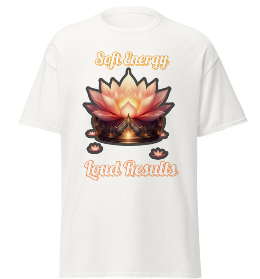 Soft Energy, Loud Results – Women’s Empowerment Tee (Front & Back)