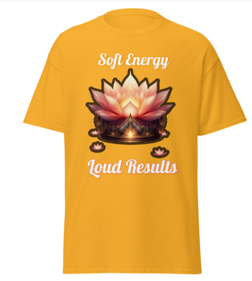 Soft Energy, Loud Results – Women’s Empowerment Tee (Front & Back)
