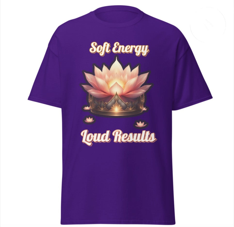 Soft Energy, Loud Results – Women’s Empowerment Tee (Front & Back)